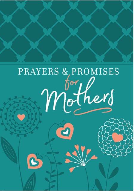 Prayers & Promises for Mothers, BroadStreet Publishing Group LLC