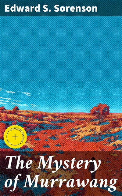 The Mystery of Murrawang, Edward S. Sorenson
