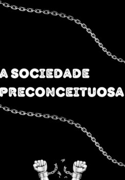 A Sociedade Preconceituosa, Daniel Souza