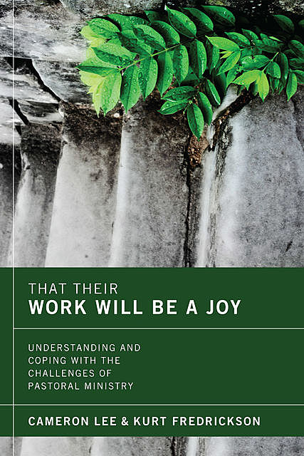That Their Work Will Be a Joy, Cameron Lee, Kurt Fredrickson