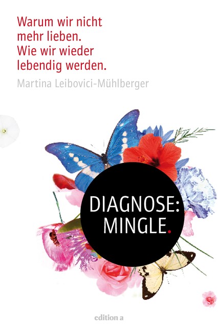 Diagnose: Mingle, Martina Leibovici-Mühlberger