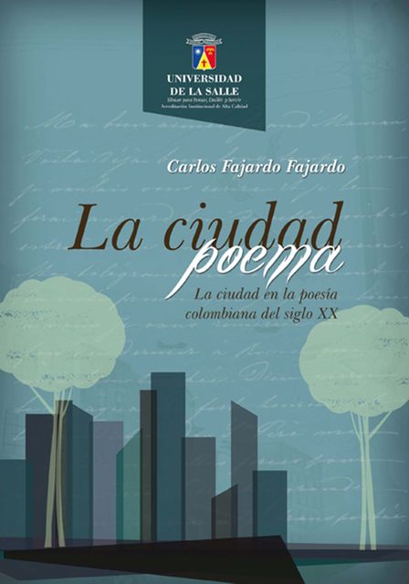La ciudad poema. La ciudad en la poesía colombiana del siglo XX, Carlos Fajardo Fajardo