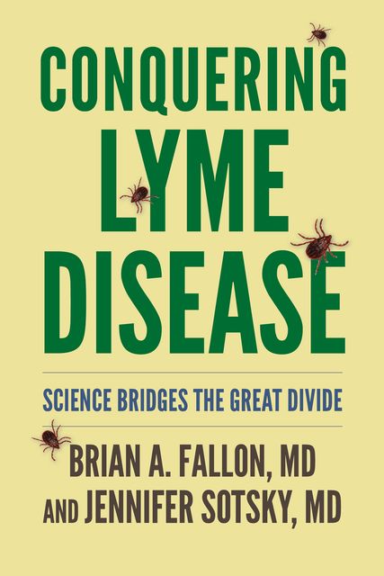 Conquering Lyme Disease, Brian Fallon, Jennifer Sotsky