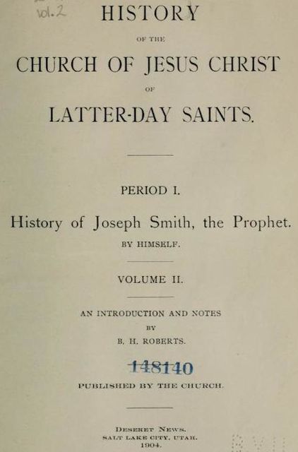 History of the Church of Jesus Christ of Latter-day Saints, Volume 2, Jr. Joseph Smith