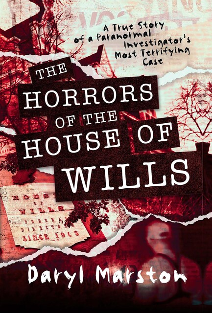 The Horrors of the House of Wills, Daryl Marston