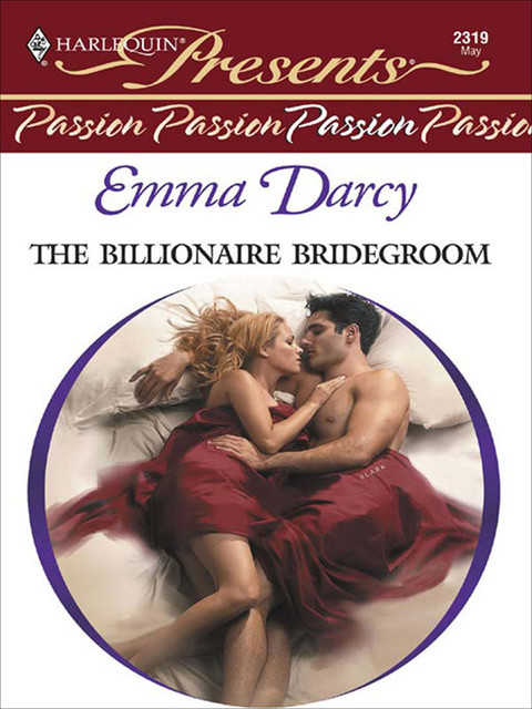 The Billionaire Bridegroom, Emma Darcy