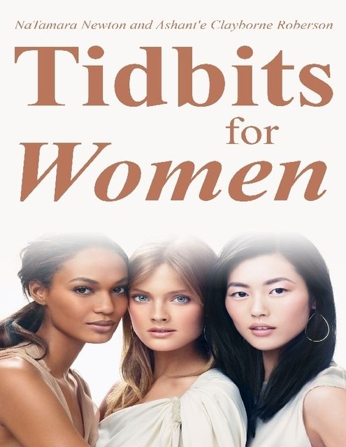 Tidbits for Women, Ashant'e Clayborne-Roberson, Natamara Newton