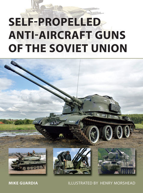 Self-Propelled Anti-Aircraft Guns of the Soviet Union, Mike Guardia