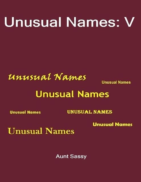 Unusual Names: V, Aunt Sassy