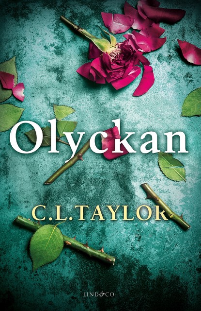 Olyckan, C.L. Taylor