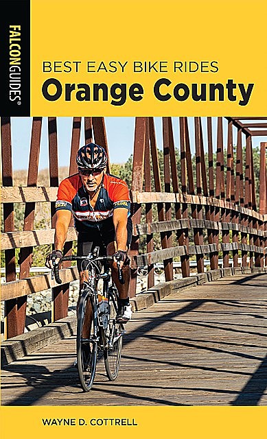 Best Easy Bike Rides Orange County, Wayne D. Cottrell