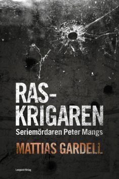Raskrigaren, Mattias Gardell