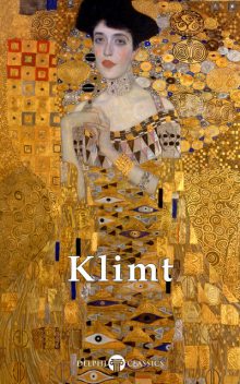 Complete Paintings of Gustav Klimt (Delphi Classics), Gustav Klimt