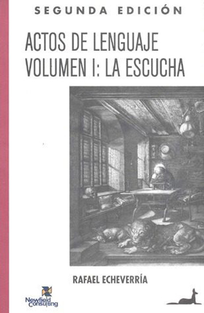 Actos del lenguaje: La escucha, Rafael Echeverría