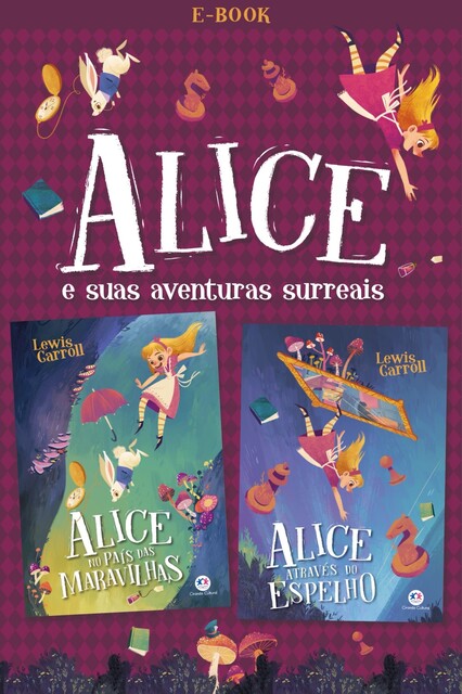 Alice e suas aventuras surreais, Lewis Carroll