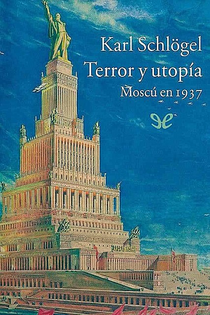 Terror y utopía, Karl Schlögel