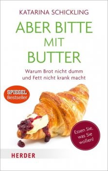 Aber bitte mit Butter, Katarina Schickling
