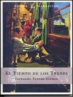 El Tiempo De Los Trenes, Fernando Gómez