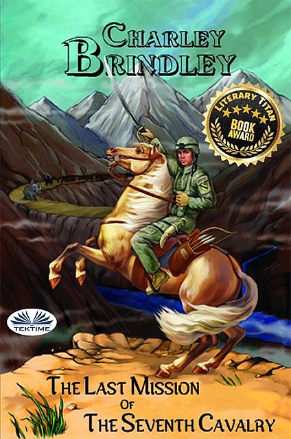 The Last Mission Of The Seventh Cavalry, Charley Brindley