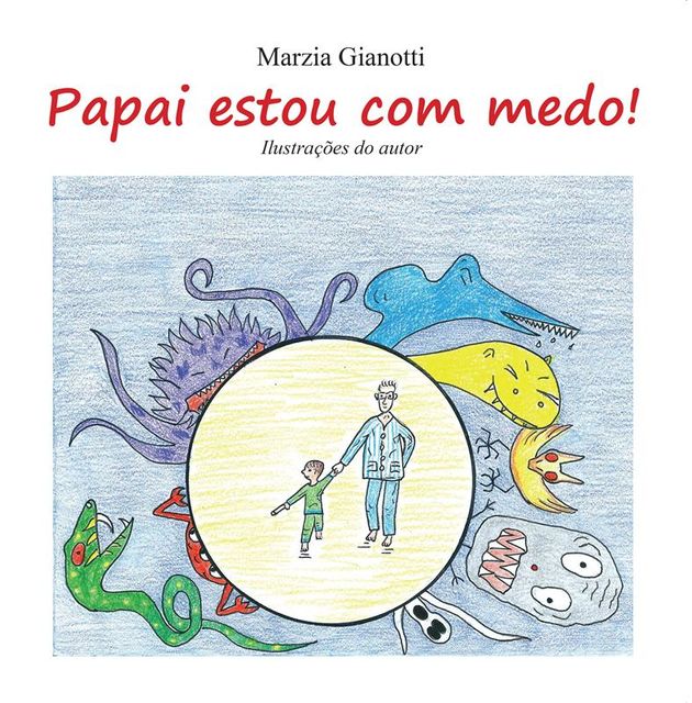 Papai, estou com medo, Marzia Gianotti