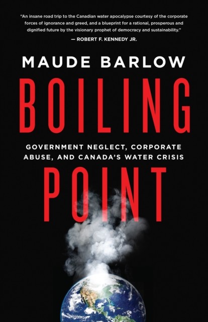 Boiling Point, Maude Barlow