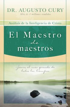 El Maestro de maestros, Augusto Cury