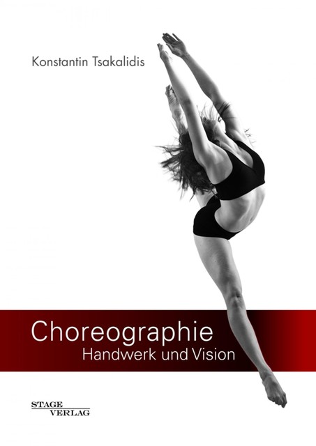 Choreographie – Handwerk und Vision, Konstantin Tsakalidis