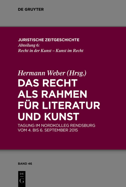 Das Recht als Rahmen für Literatur und Kunst, Hermann Weber