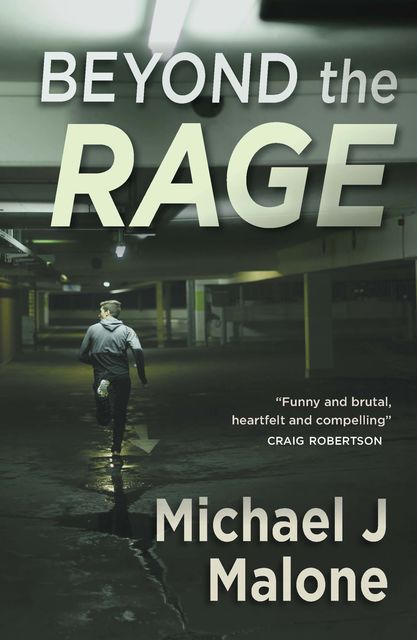 Beyond the Rage, Michael Malone