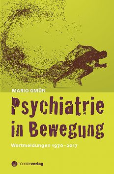 Psychiatrie in Bewegung, Mario Gmür