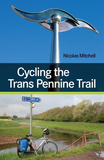 Cycling the Trans Pennine Trail, Nicolas Mitchell