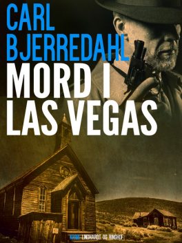 Mord i Las Vegas, Carl Bjerredahl