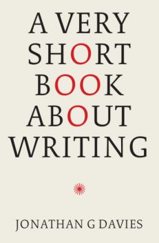 A Very Short Book About Writing, Jonathan Davies