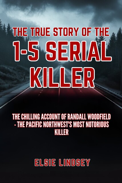 The True Story Of The I-5 Serial Killer, Elsie Lindsey