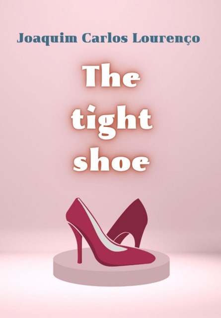 The Tight Shoe, Joaquim Carlos Lourenço