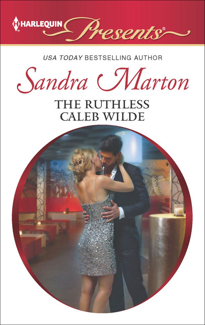 The Ruthless Caleb Wilde, Sandra Marton