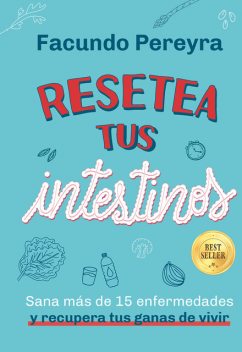 Resetea tus intestinos, Facundo Pereyra