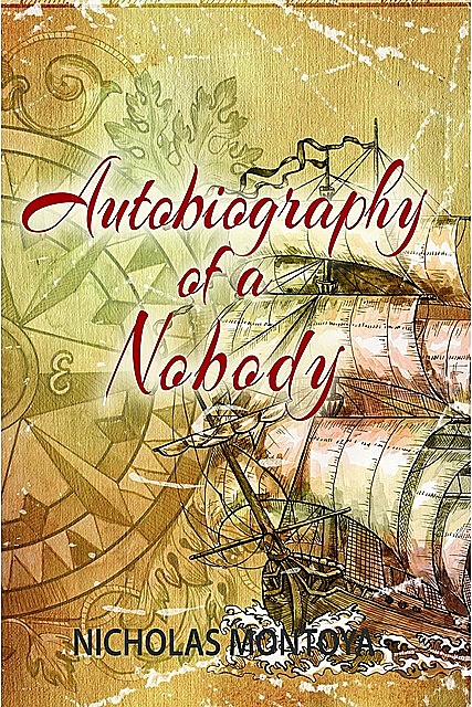 Autobiography of a Nobody, Nicholas Montoya