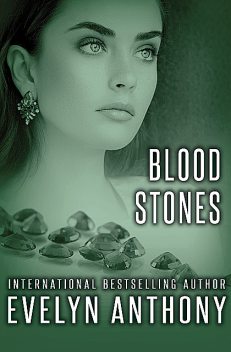 Blood Stones, Evelyn Anthony