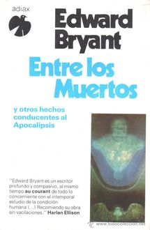 Entre Los Muertos, Edward Bryant