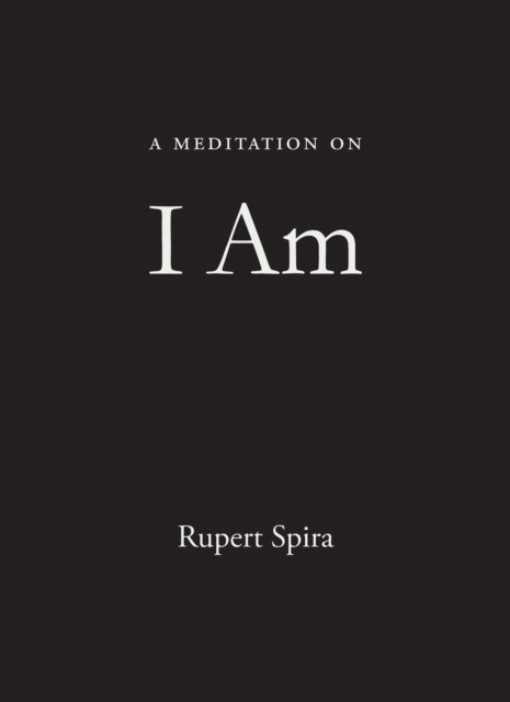 Meditation on I Am, Rupert Spira