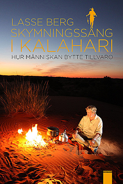 Skymningssång i Kalahari, Lasse Berg