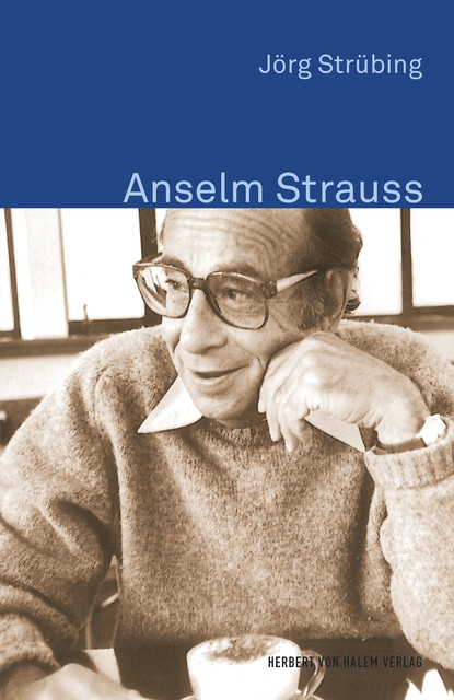 Anselm Strauss, Jörg Strübing