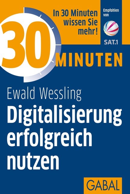 30 Minuten Digitalisierung erfolgreich nutzen, Ewald Wessling