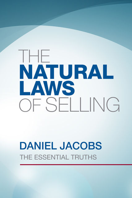 The Natural Laws of Selling, Daniel Jacobs