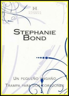 Un Pequeño Engaño, Stephanie Bond