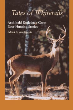 Tales of Whitetails, Archibald Rutledge