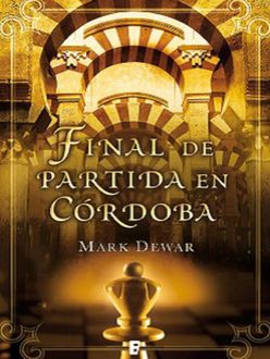 Final De Partida En Córdoba, Mark Dewar