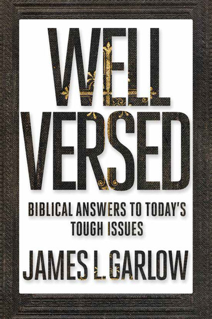 Well Versed, James L. Garlow