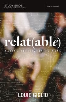 Relat(able) Study Guide, Louie Giglio